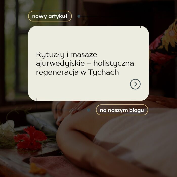Rytuały i masaże ajurwedyjskie Tychy